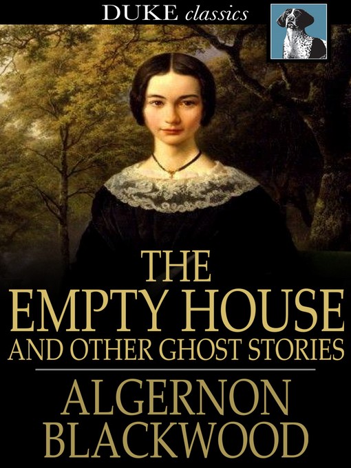 Title details for The Empty House by Algernon Blackwood - Wait list